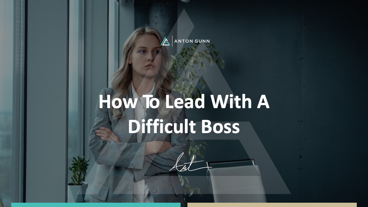 how to lead with a difficult boss