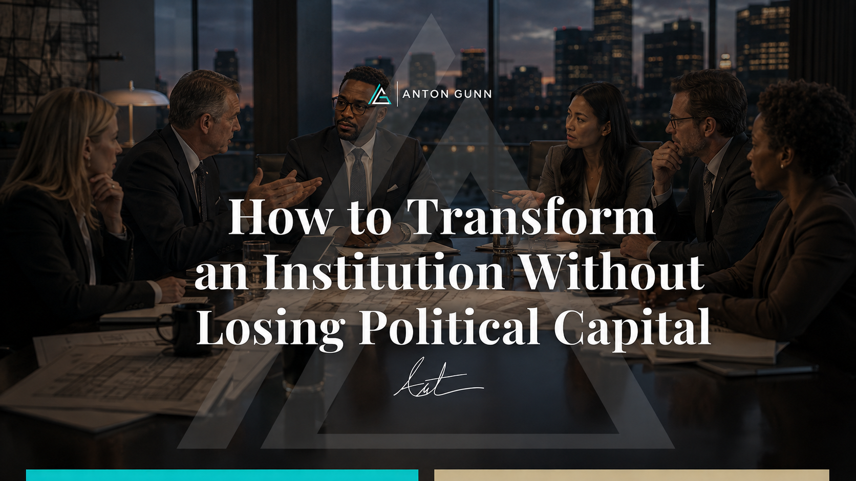 How to Transform an Institution Without Losing Political Capital